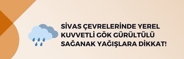 Meteorolojik Uyarı -SİVAS GAZETE HABER-RADYO BORA