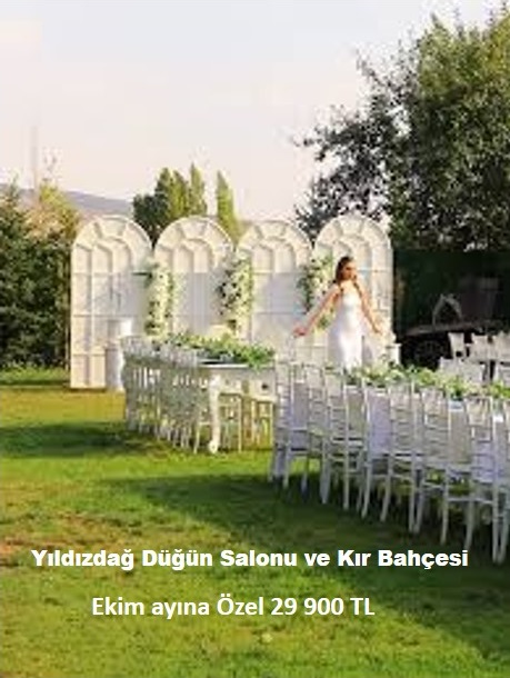 Yıldızdağ Düğün Salonu ve Kır Bahçesi Ekim ayına Özel 29 900 TL -sivas gazete haber -radyo bora