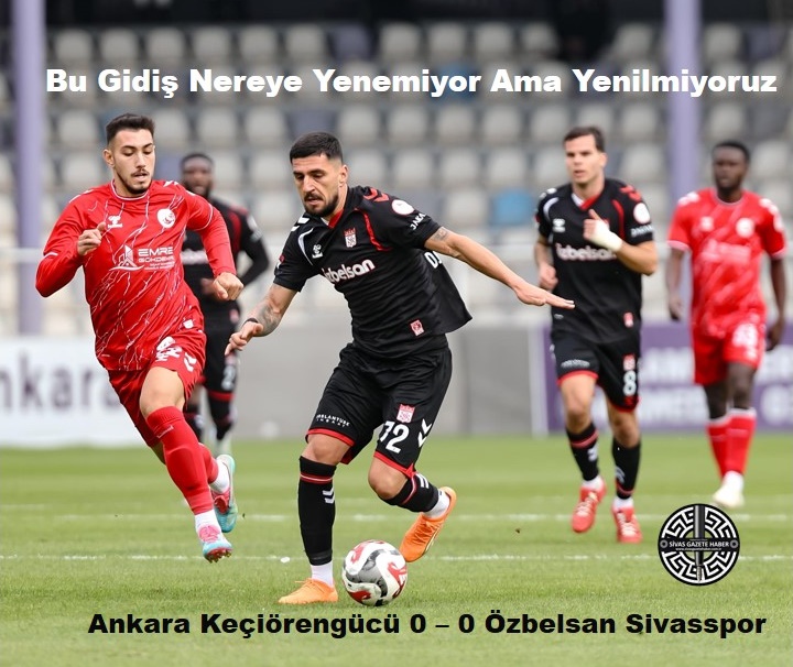 Ankara Gücü Spor 0  Özbelsan Sivas Spor 0  sivasgazetehaber radyobora