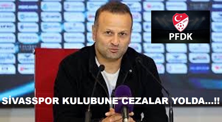 sivasspor kulubu ve osman zeki korkmaz a cezalar yolda sivasgazetehaber radyobora