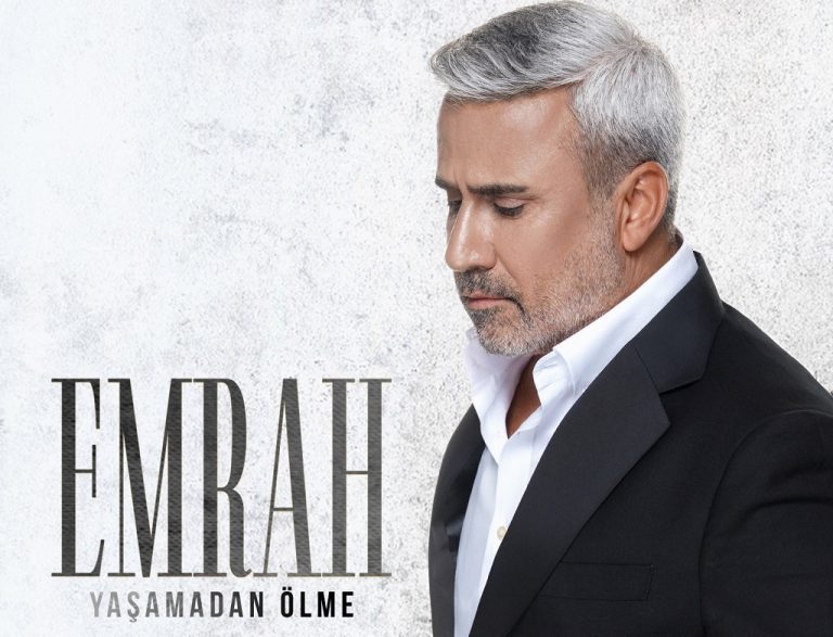EMRAH’TAN DUYGUSAL BİR DÖNÜŞ “YAŞAMADAN ÖLME” radyobora