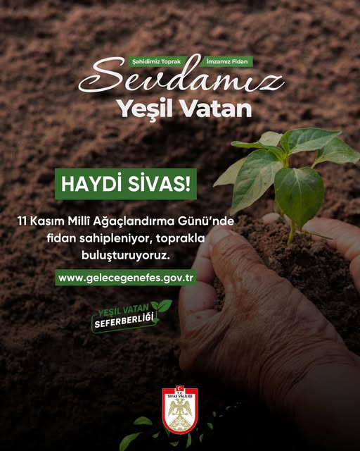 Haydi Sivas! 11 Kasım Millî Ağaçlandırma Günü'nde fidan sahipleniyor, sivasgazetehaber radyobora