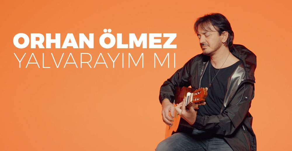 Orhan Ölmez - Yalvarayım mı radyobora 2