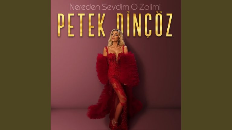 Petek Dinçöz - Nereden Sevdim O Zalimi