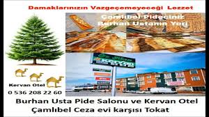 Çamlıbel Pideciniz Burhan Usta ve Kervan Otel Tokat radyobora sivasgazetehaber
