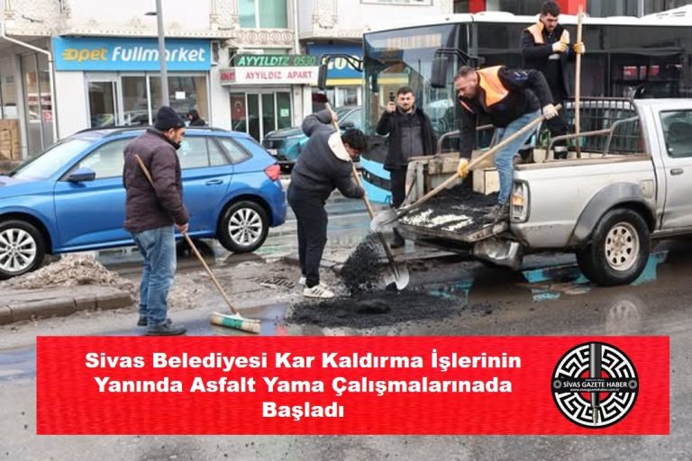 Sivas Belediyesi Kar Kaldırma İşlerinin Yanında Asfalt Yama Çalışmalarınada Başladı sivasgazetehabr radyobora