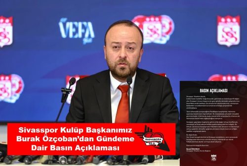 Sivasspor Kulüp Başkanımız Burak Özçoban’dan Gündeme Dair Basın Açıklaması radyobora
