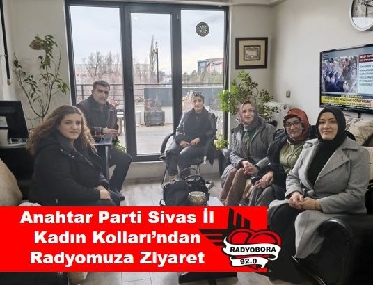 Anahtar Parti Sivas İl Kadın Kolları’ndan Radyomuza Ziyaret radyobora