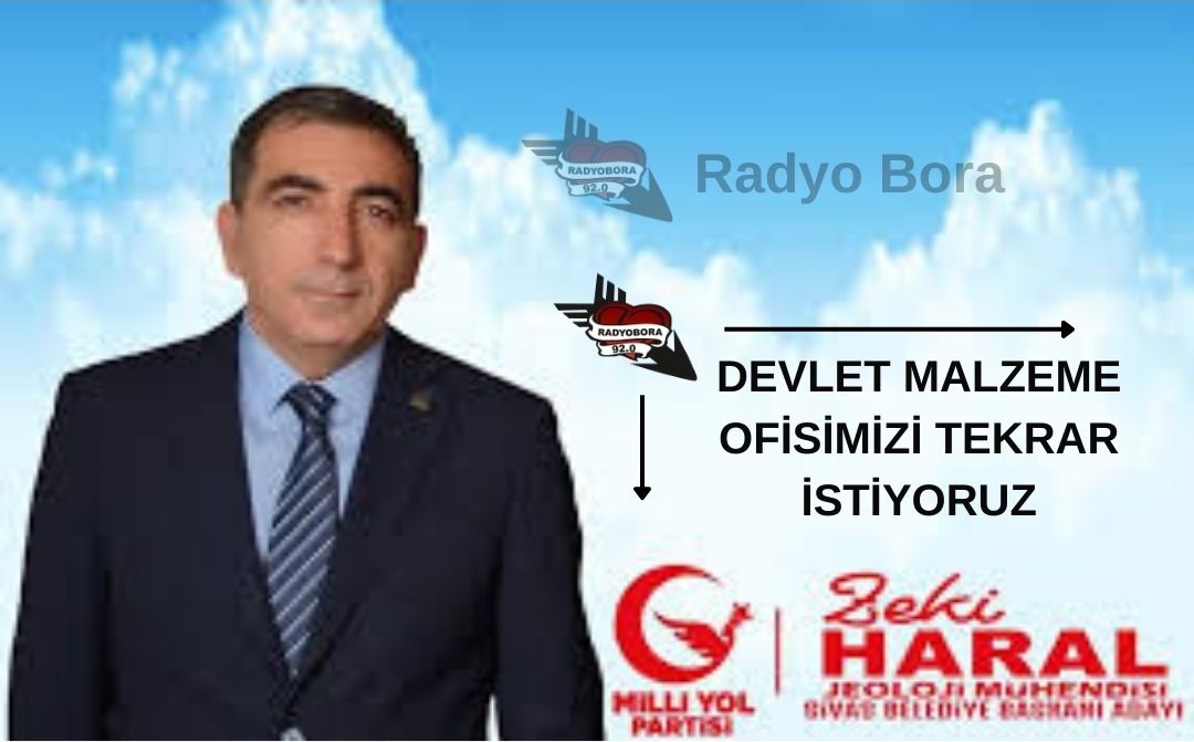 DEVLET MALZEME OFİSİMİZİ TEKRAR İSTİYORUZ milli yol partisi zeki haral radyobora