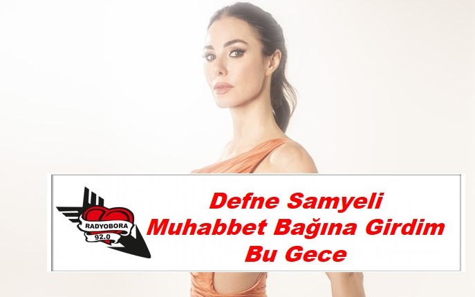 Defne Samyeli muhabbet bağına girdim bu gece 2 radyobora
