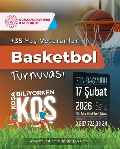 Koşa Biliyorsan Koş Sivas'ta +35 Yaş Veteranlar Basketbol Turnuvası sivasgazetehaber radyobora