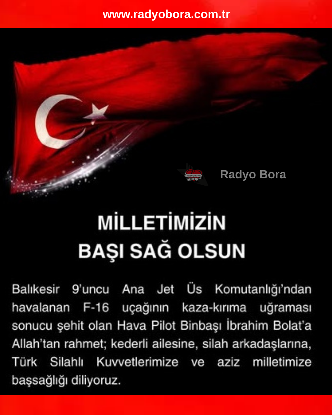 Milletimizin başı sağ olsun. RADYO BORA