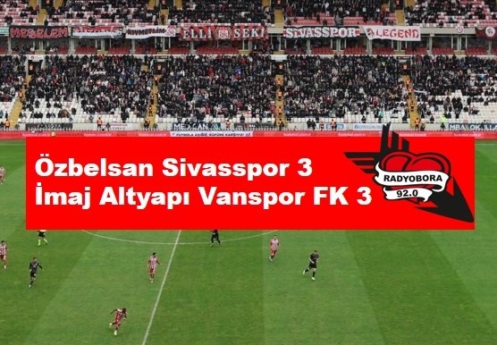 Özbelsan Sivasspor 3 İmaj Altyapı Vanspor FK 3 radyobora 2