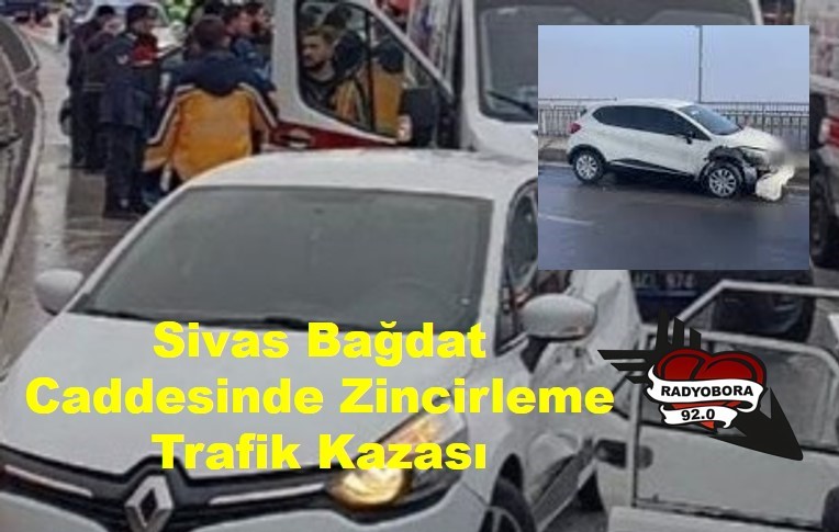 Sivas Bağdat Caddesinde Zincirleme Trafik Kazası radyobora