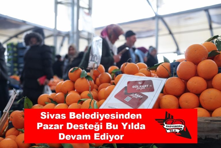 Sivas Belediyesinden Pazar Desteği Bu Yılda Devam Ediyor Radyobora