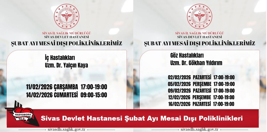 Sivas Devlet Hastanesi Şubat Ayı Mesai Dışı Poliklinikleri radyobora