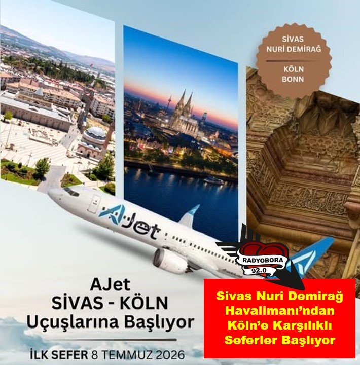 Sivas Nuri Demirağ Havalimanı’ndan Köln’e Karşılıklı Seferler Başlıyor radyobora