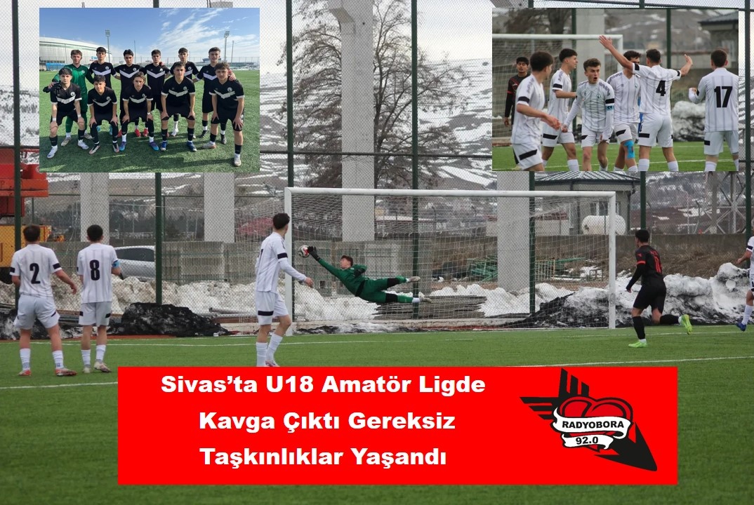 Sivas’ta U18 Amatör Ligde Kavga Çıktı Gereksiz Taşkınlıklar Yaşandı radyobora