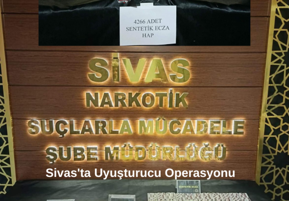 Sivas'ta Uyuşturucu Operasyonu radyo bora