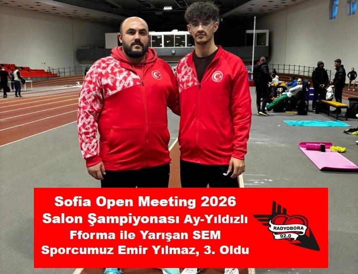 Sofia Open Meeting 2026 Salon Şampiyonası Ay-Yıldızlı Fforma ile Yarışan SEM Sporcumuz Emir Yılmaz, 3. Oldu radyobora