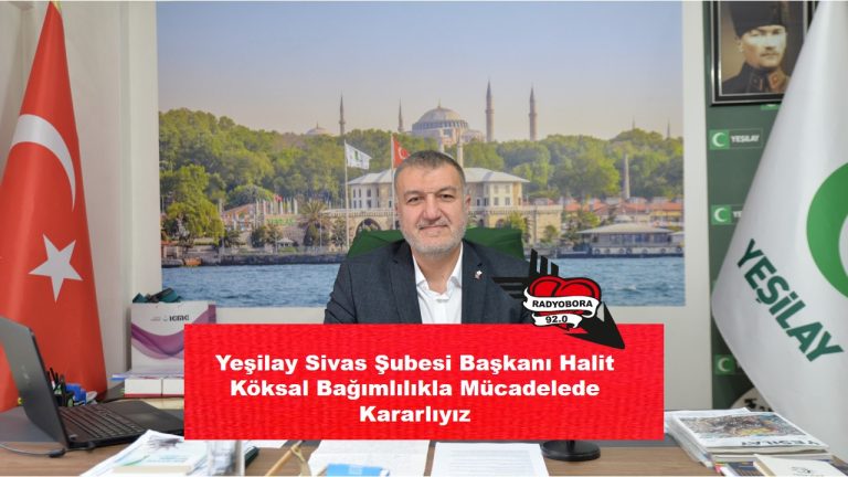Yeşilay Sivas Şubesi Başkanı Halit Köksal Bağımlılıkla Mücadelede Kararlıyız radyobora