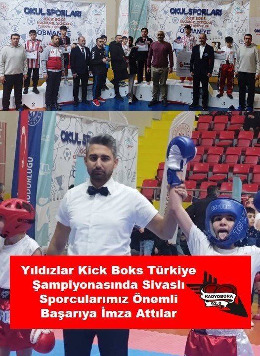Yıldızlar Kick Boks Türkiye Şampiyonasında Sivaslı Sporcularımız Önemli Başarıya İmza Attılar RADYOBORA