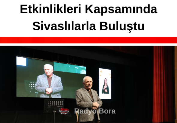 Eğitimci-Şair Nurullah Genç Belediyemizin Ramazan Etkinlikleri Kapsamında Sivaslılarla Buluştu RADYO BORA