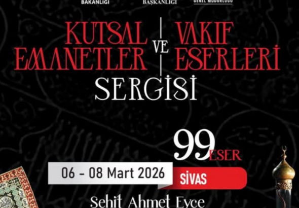 Kutsal Emanetler ve Vakıf Medeniyetinin teberru edilmiş en güzel eserleri Sivas'a geliyor. radyobora