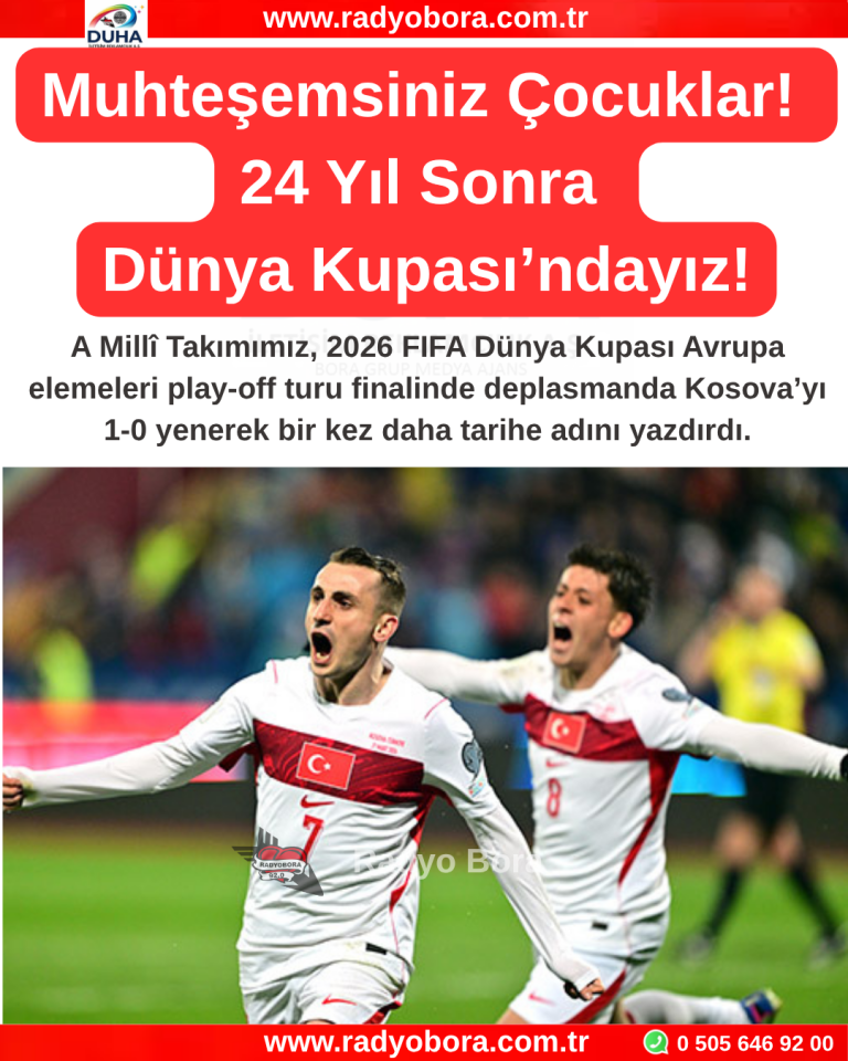 Muhteşemsiniz Çocuklar! 24 Yıl Sonra Dünya Kupası’ndayız! radyo bora