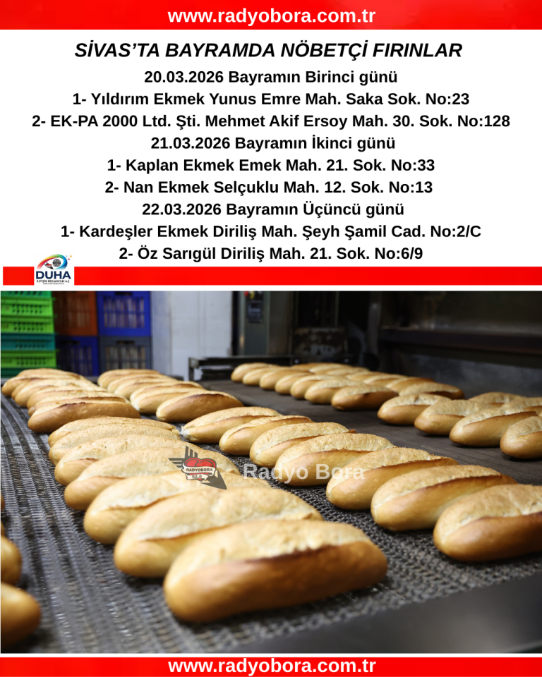 SİVAS’TA BAYRAMDA NÖBETÇİ FIRINLAR RADYOBORA