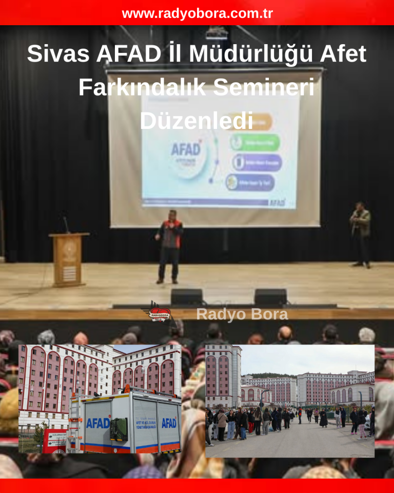 Sivas AFAD İl Müdürlüğü Afet Farkındalık Semineri Düzenledi radyobora
