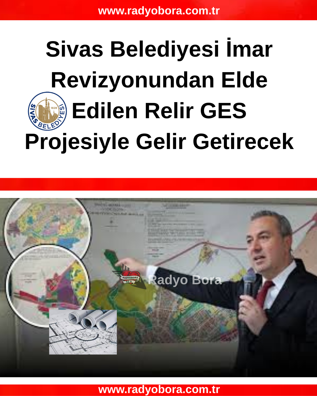 Sivas Belediyesi İmar Revizyonundan Elde Edilen Relir GES Projesiyle Gelir Getirecek RADYOBORA