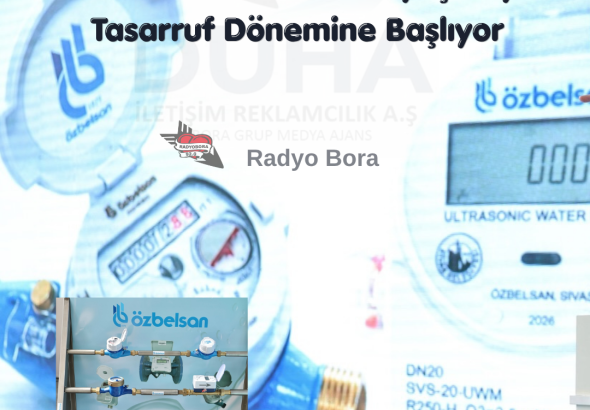Sivas Belediyesi Özbelsan A.Ş Yerli ve Milli Akıllı Su Sayaçlarıyla Tasarruf Dönemine Başlıyor radyo bora