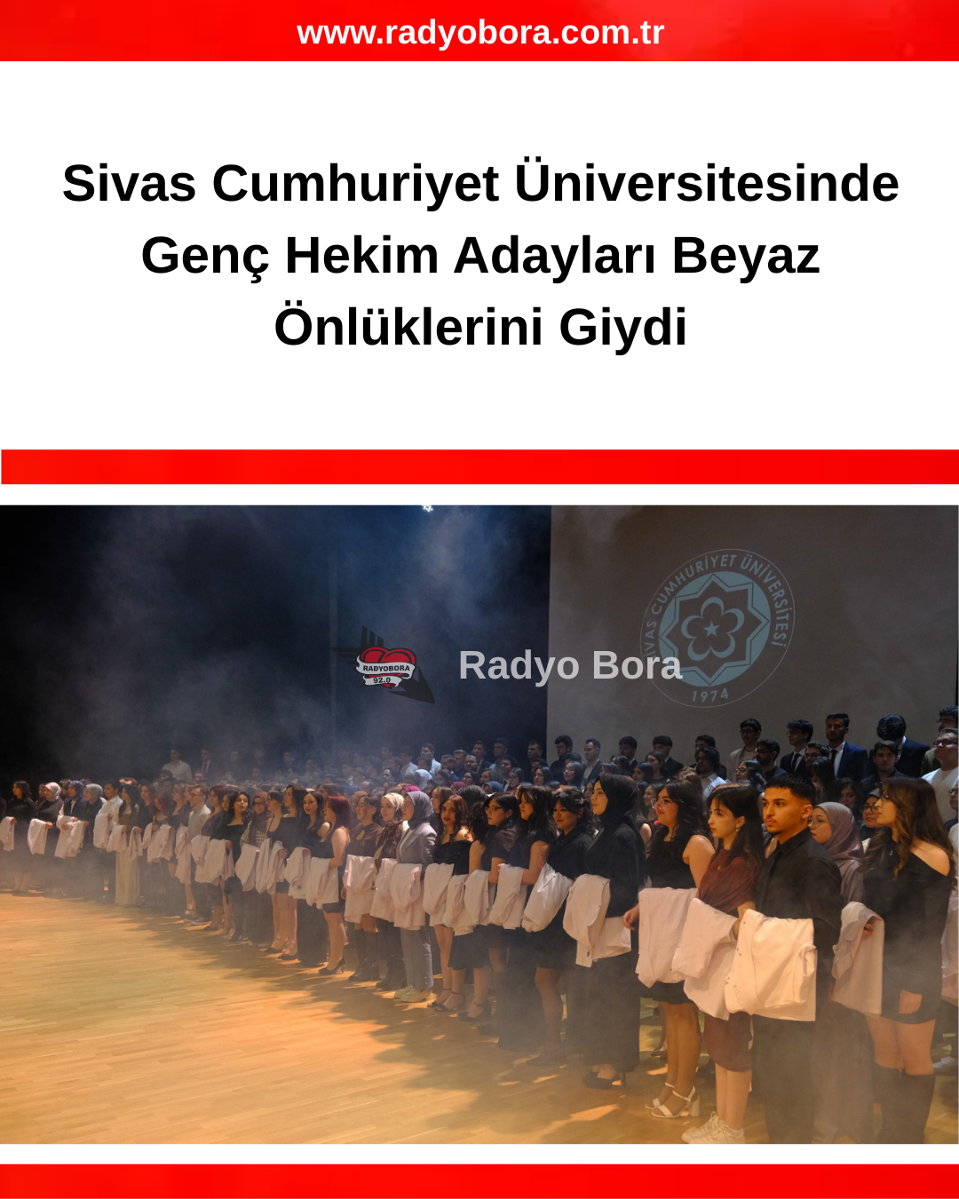 Sivas Cumhuriyet Üniversitesinde Genç Hekim Adayları Beyaz Önlüklerini Giydi radyo bora