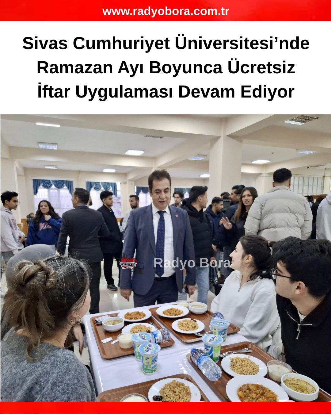 Sivas Cumhuriyet Üniversitesi’nde Ramazan Ayı Boyunca Ücretsiz İftar Uygulaması Devam Ediyor radyobora