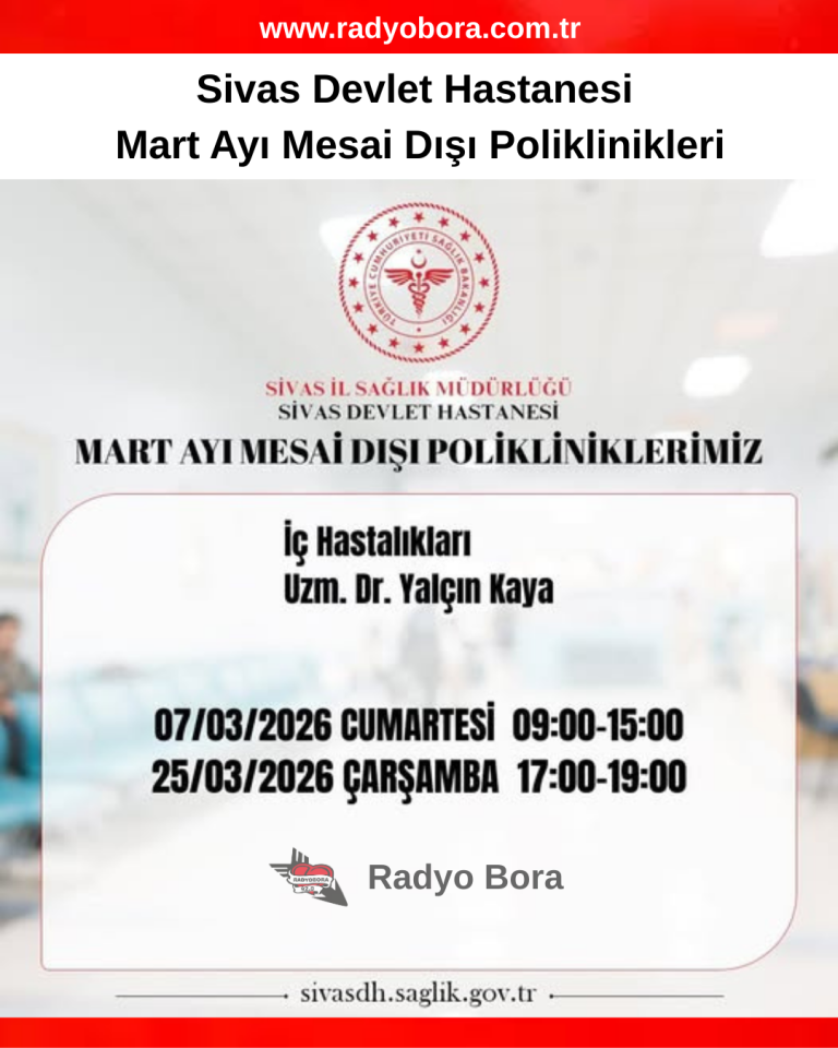 Sivas Devlet Hastanesi Mart Ayı Mesai Dışı Poliklinikleri radyobora
