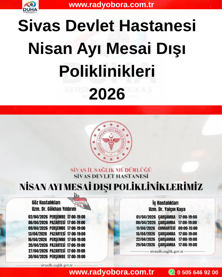 Sivas Devlet Hastanesi  Nisan Ayı Mesai Dışı Poliklinikleri RADYO BORA