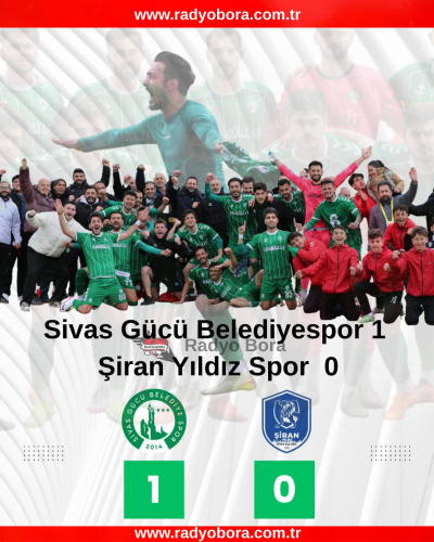 Sivas Gücü Belediyespor 1 Şiran Yıldız Spor  0 RADYOBORA