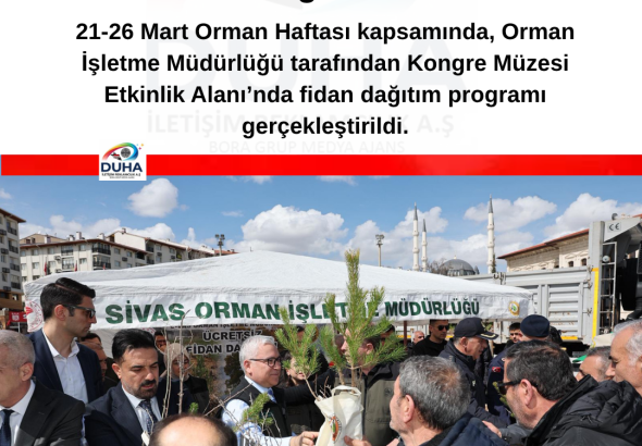 Sivas Orman işletme Müdürlüğünce Daha yeşil bir Sivas İçin Fidanlar Dağıtıldı radyobora