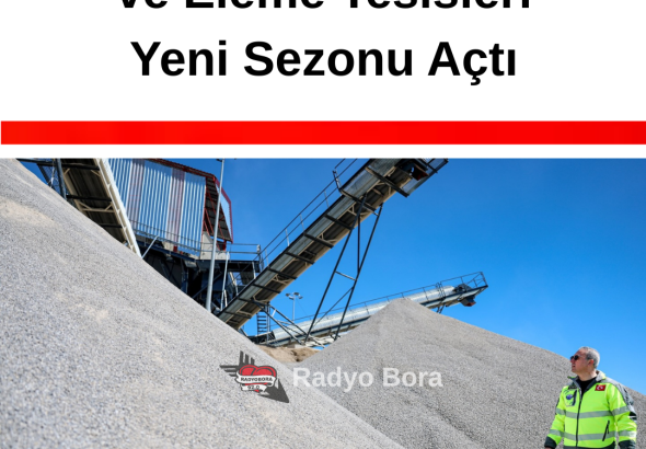 Sivas Tecer Taş Kırma ve Eleme Tesisleri Yeni Sezonu Açtı RADYO BORA (1)
