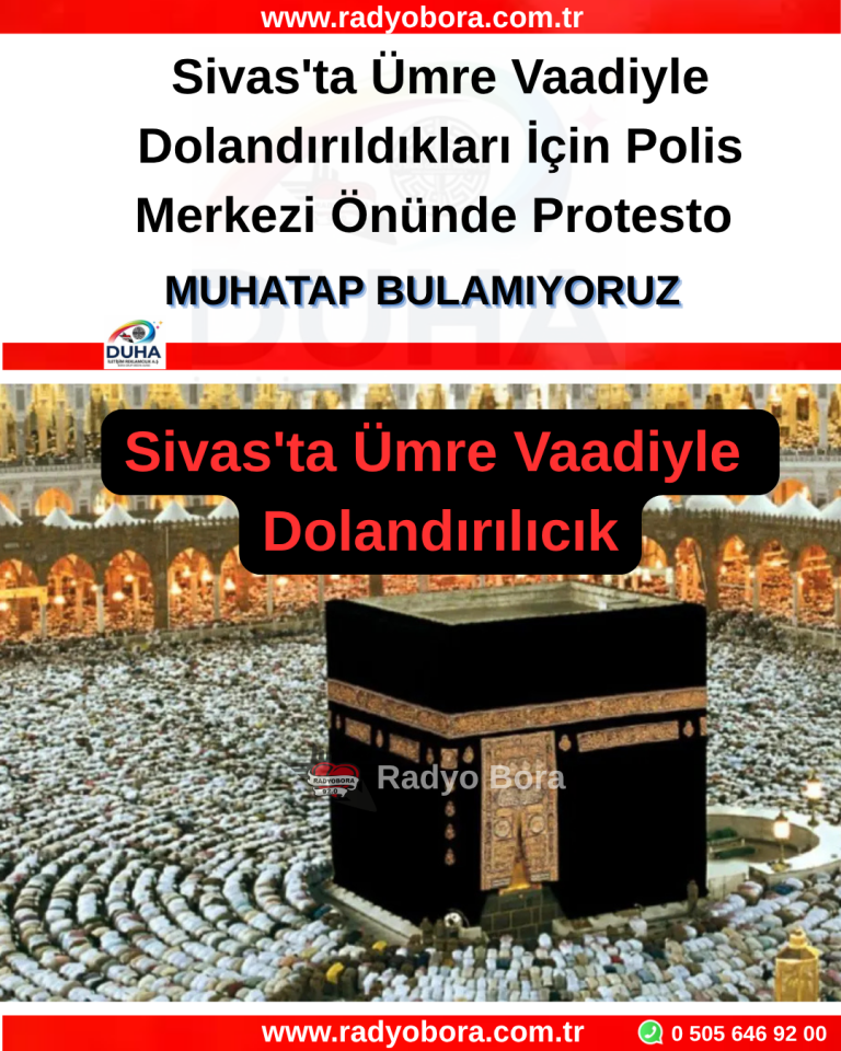 Sivas'ta Ümre Vaadiyle Dolandırılıcık radyo bora