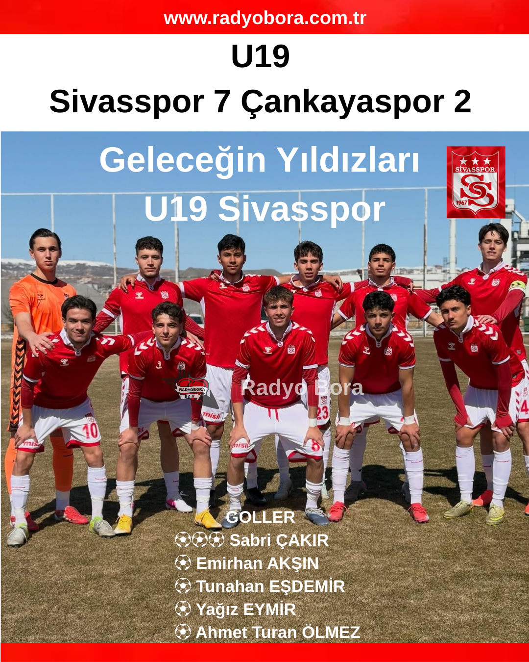 U19 Sivasspor 7 Çankayaspor 2 radyo bora