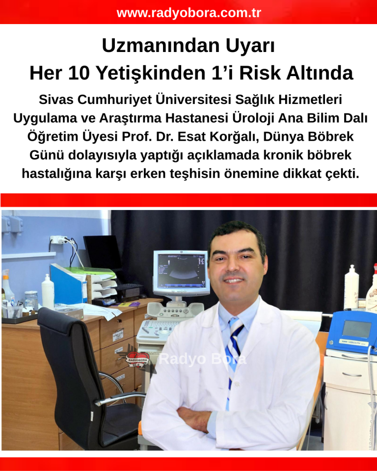 Uzmanından Uyarı Her 10 Yetişkinden 1’i Risk Altında radyo bora