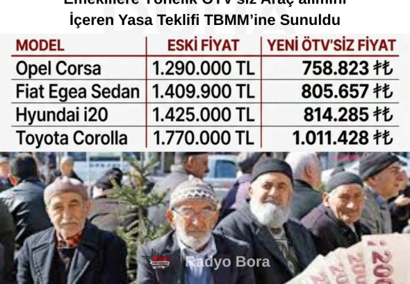 Emeklilere ÖTV’siz Araç Müjdesi TBMM ‘de radyobora