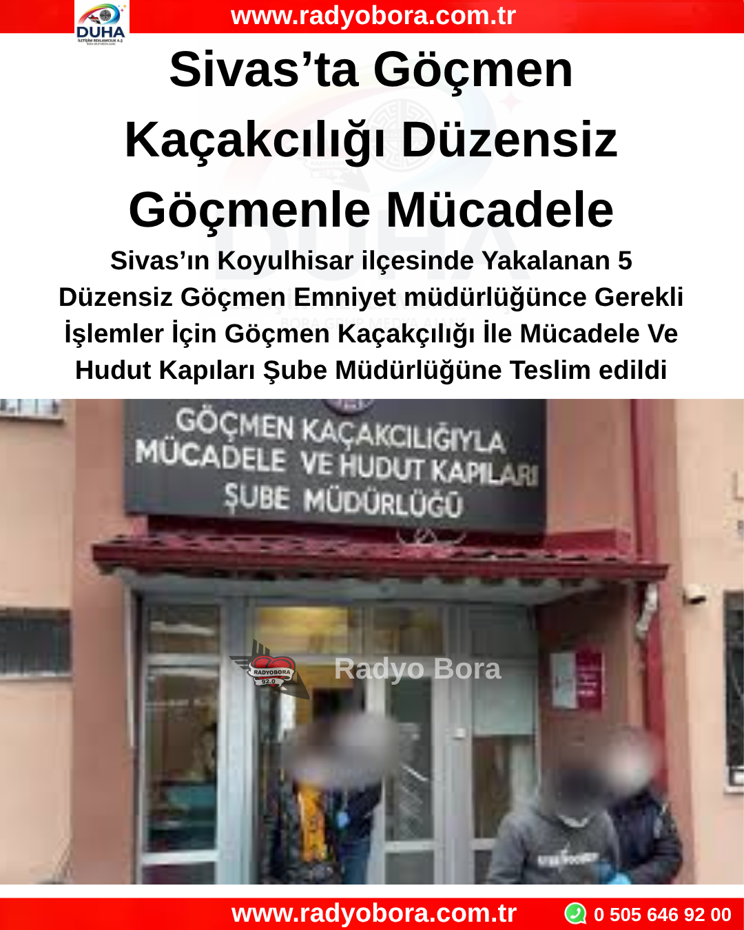 Göçmen Kaçakçılığı İle Mücadele Ve Hudut Kapıları Şube Müdürlüğü radyo bora