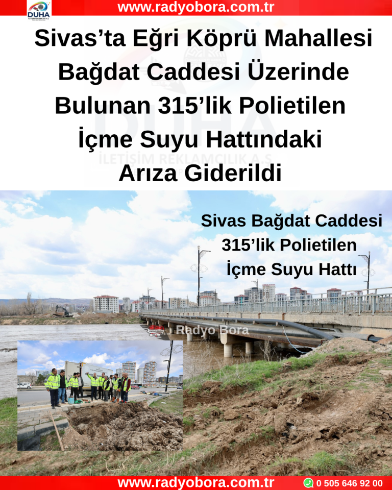 Sivas Bağdat Caddesi 315’lik Polietilen İçme Suyu Hattındaki Arıza Giderildi RADYOBORA