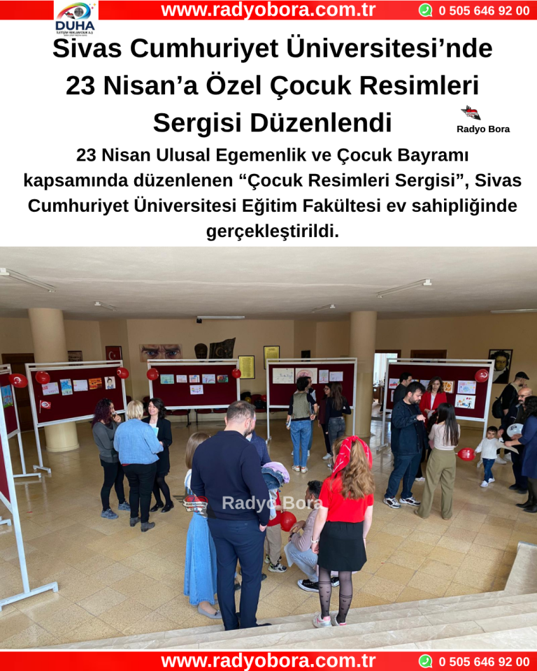 Sivas Cumhuriyet Üniversitesi’nde 23 Nisan’a Özel Çocuk Resimleri Sergisi Düzenlendi Radyo Bora