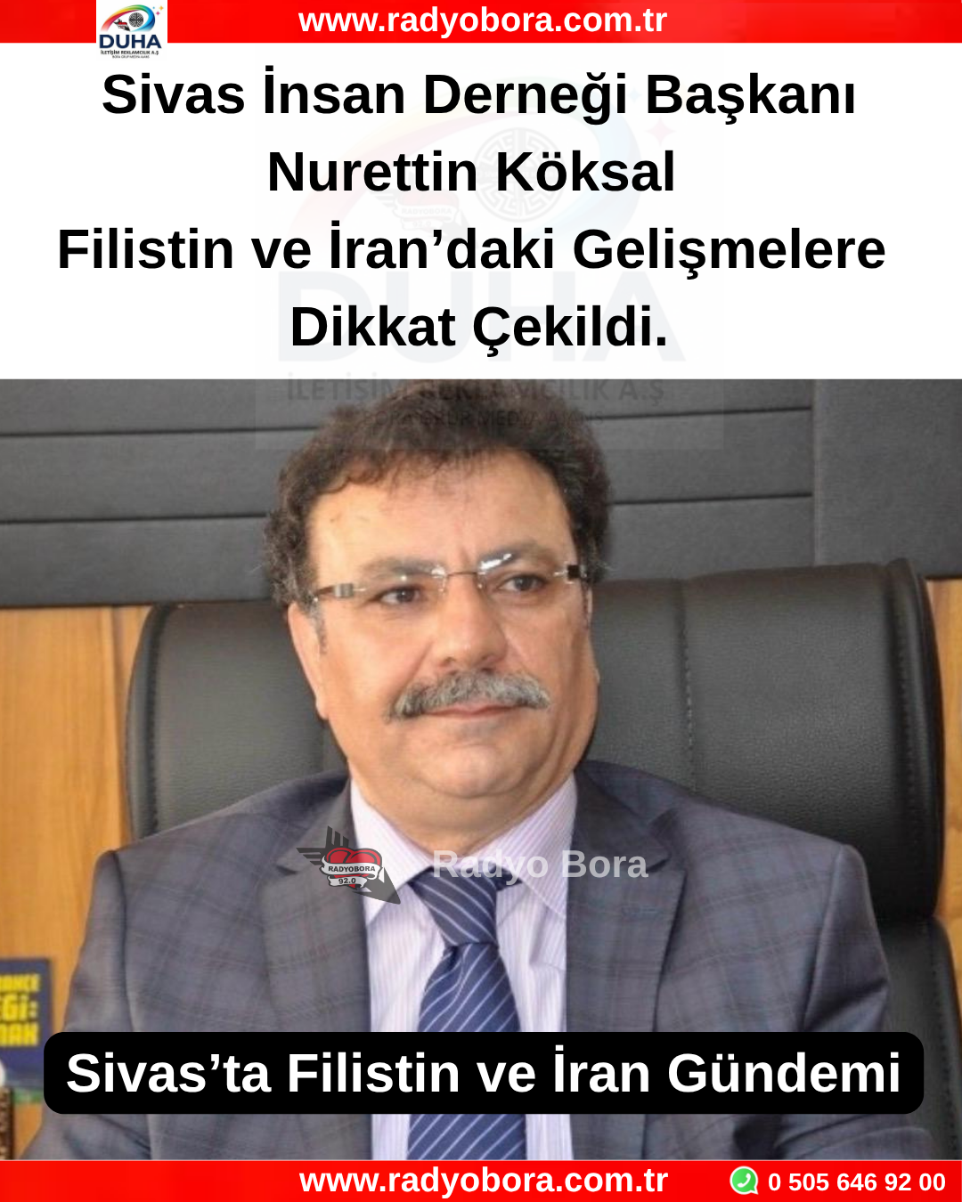 Sivas İnsan Derneği Başkanı Nurettin Köksal Filistin ve İran’daki Gelişmelere Dikkat Çekildi. RADYO BORA