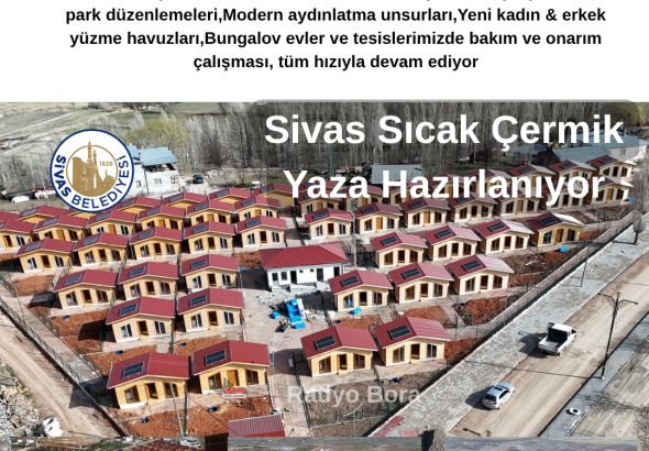 Sivas Sıcak Çermik Yaza Hazırlanıyor Radyo Bora