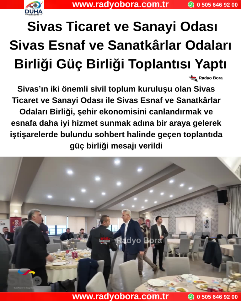 Sivas Ticaret ve Sanayi Odası Sivas Esnaf ve Sanatkârlar Odaları Birliği Güç Birliği Toplantısı Yaptı Radyo Bora
